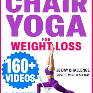 Chair Yoga for Seniors Over 60: Chair Yoga for Weight Loss and Fit. Sitting Exercises for Seniors: Men, Women, Beginners. 28 Day Chart of Chair Exercises … and Vitality Series by a Professional) (Original PDF from Publisher)