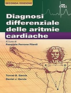 Diagnosi differenziale delle aritmie cardiache: Seconda edizione (EPUB3 + Converted PDF)