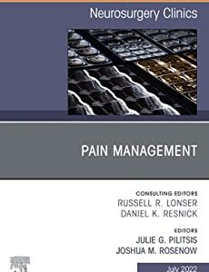 Pain Management, An Issue of Neurosurgery Clinics of North America (The Clinics: Internal Medicine) (Original PDF from Publisher)