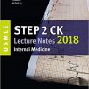 USMLE Step 2 CK Lecture Notes 2018: Internal Medicine (USMLE Prep) (EPUB)