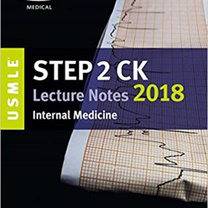 USMLE Step 2 CK Lecture Notes 2018: Internal Medicine (USMLE Prep) (EPUB)