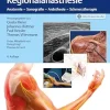 Atlas der peripheren Regionalanästhesie: Anatomie – Sonografie – Anästhesie – Schmerztherapie (German Edition), 4th edition (Original PDF from Publisher)