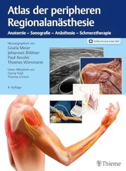 Atlas der peripheren Regionalanästhesie: Anatomie – Sonografie – Anästhesie – Schmerztherapie (German Edition), 4th edition (Original PDF from Publisher)