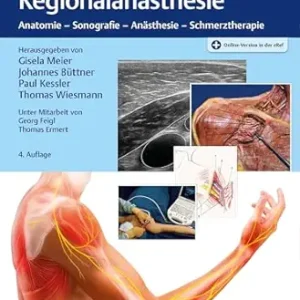 Atlas der peripheren Regionalanästhesie: Anatomie – Sonografie – Anästhesie – Schmerztherapie (German Edition), 4th edition (Original PDF from Publisher)