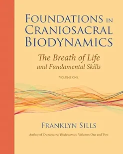 Foundations in Craniosacral Biodynamics, Volume One: The Breath of Life and Fundamental Skills (EPUB)