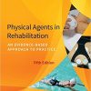 Physical Agents in Rehabilitation – E Book: An Evidence-Based Approach to Practice, 5th Edition (ORIGINAL PDF from Publisher)