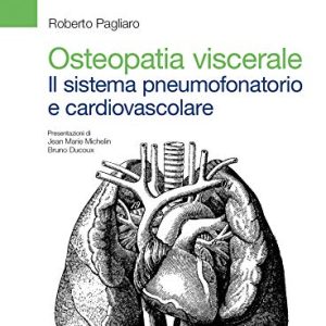 Osteopatia viscerale. Il sistema pneumofonatorio e cardiovascolare (EPUB)