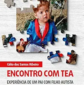 Encontro com TEA: Experiência de um pai com filho autista (Portuguese Edition) (EPUB)