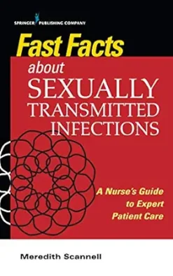 Fast Facts About Sexually Transmitted Infections (STIs): A Nurse’s Guide to Expert Patient Care (EPUB)
