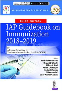 IAP Guidebook On Immunization 2018-2019 By Advisory Committee On Vaccines & Immunization Practices (ACVIP) (Original PDF from Publisher)