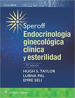 Speroff. Endocrinología ginecológica clínica y esterilidad (Spanish Edition), 9th Edition (Epub)