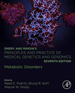 Emery and Rimoin’s Principles and Practice of Medical Genetics and Genomics: Metabolic Disorders (Original PDF from Publisher)