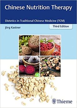 Chinese Nutrition Therapy: Dietetics in Traditional Chinese Medicine (TCM), 3rd Edition (Original PDF from Publisher)