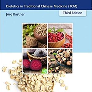 Chinese Nutrition Therapy: Dietetics in Traditional Chinese Medicine (TCM), 3rd Edition (Original PDF from Publisher)