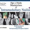 Tips & Tricks Masterclass Of Intramedullary Nailing (3 Volumes) (Original PDF from Publisher)