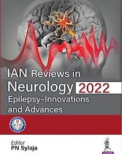 IAN Reviews in Neurology 2022: Epilepsy- Innovations and Advances (Original PDF from Publisher)