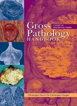 Gross Pathology Handbook: A Guide to Descriptive Terms (Original PDF From Publisher)