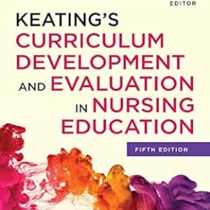 Keating’s Curriculum Development and Evaluation in Nursing Education, 5th Edition (EPUB)