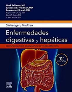 Sleisenger y Fordtran. Enfermedades digestivas y hepáticas: Fisiopatología, diagnóstico y tratamiento (Spanish Edition) (True PDF)