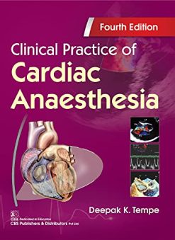 Clinical Practice of Cardiac Anaesthesia, 4th edition (Original PDF from Publisher)