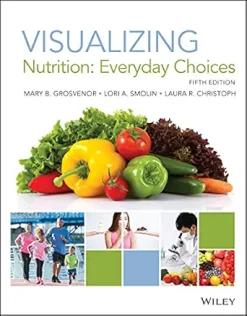 Visualizing Nutrition: Everyday Choices, 5th Edition (Original PDF from Publisher)