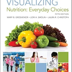 Visualizing Nutrition: Everyday Choices, 5th Edition (Original PDF from Publisher)
