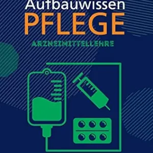 Aufbauwissen Pflege Arzneimittellehre (German Edition) (True PDF from Publisher)