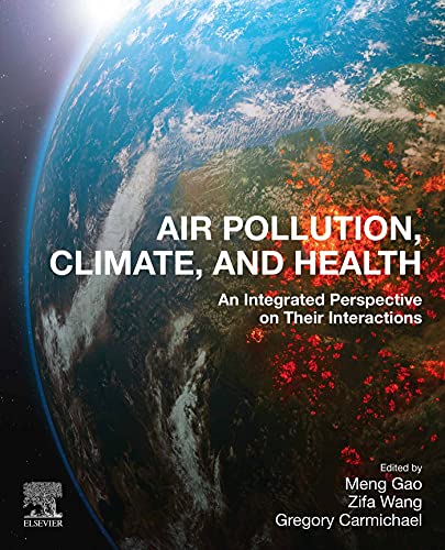 Air Pollution, Climate, and Health: An Integrated Perspective on Their Interactions (Original PDF from Publisher)