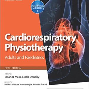Cardiorespiratory Physiotherapy: Adults and Paediatrics, 5th Edition (Original PDF from Publisher)
