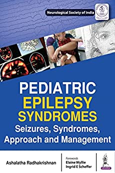Pediatric Epilepsy Syndromes: Seizures, Syndromes, Approach and Management (Original PDF from Publisher)