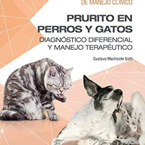 Guía Servet de Manejo Clínico. Prurito en perros y gatos: diagnóstico diferencial y manejo terapéutico. (Spanish Edition) (EPUB)