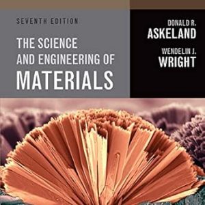 The Science and Engineering of Materials, Enhanced, SI Edition, 7th Edition (Original PDF from Publisher)
