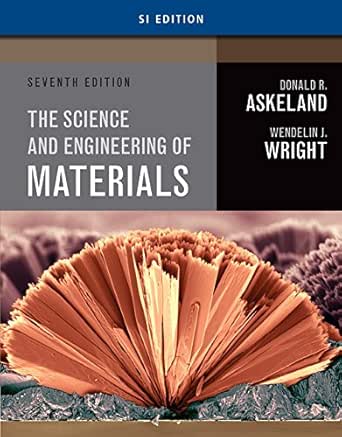 The Science and Engineering of Materials, Enhanced, SI Edition, 7th Edition (Original PDF from Publisher)