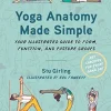 Yoga Anatomy Made Simple: Your Illustrated Guide to Form, Function, and Posture Groups (EPUB)
