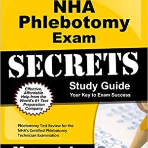 NHA Phlebotomy Exam Secrets Study Guide: Phlebotomy Test Review for the NHA’s Certified Phlebotomy Technician Examination(Original PDF From Publisher)
