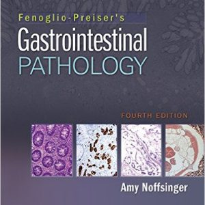 Fenoglio-Preiser’s Gastrointestinal Pathology, 4th Edition (EPUB)