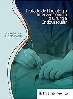 Tratado de Radiologia Intervencionista e Cirurgia Endovascular, 1ª edição (Original PDF from Publisher)