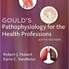 Gould’s Pathophysiology for the Health Professions – E-Book 6th Edition (PDF)