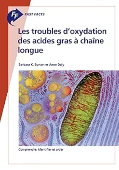 Fast Facts: Les troubles d’oxydation des acides gras à chaîne longue: Comprendre, identifier et aider (French Edition) (EPUB)