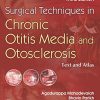 Surgical Techniques in Chronic Otitis Media and Otosclerosis: Text and Atlas (Original PDF From Publisher)
