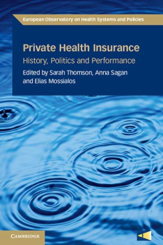 Private Health Insurance: History, Politics and Performance (Original PDF from Publisher)