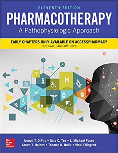 Pharmacotherapy: A Pathophysiologic Approach, Eleventh Edition (ORIGINAL PDF from Publisher)
