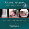 Advanced Reconstruction: Foot and Ankle 2 (Original PDF from Publisher)