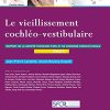 Le vieillissement cochléo-vestibulaire: Rapport SFORL 2021 (Original PDF from Publisher)