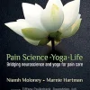 Pain Science – Yoga – Life: Bridging neuroscience and yoga for pain care (EPUB)
