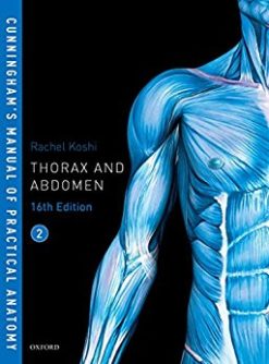 Cunningham’s Manual of Practical Anatomy, Volume 2: Thorax and Abdomen