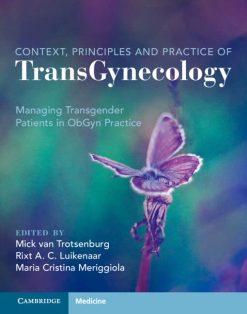 Context, Principles and Practice of TransGynecology: Managing Transgender Patients in ObGyn Practice (Original PDF from Publisher)
