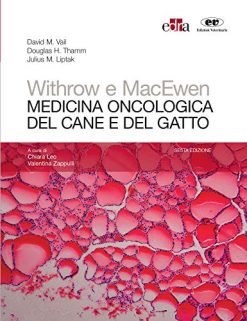 Withrow e MacEwen. Medicina oncologica del cane e del gatto, 6e (EPUB3 + Converted PDF)