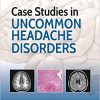 Case Studies in Uncommon Headache Disorders (Original PDF From Publisher)