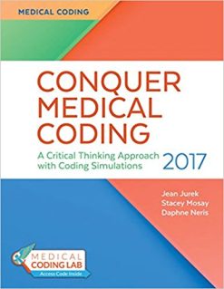 Conquer Medical Coding 2017: A Critical Thinking Approach with Coding Simulations (Original PDF from Publisher)